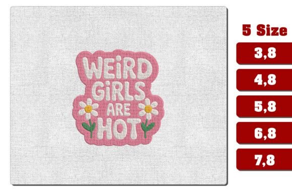 Weird Girls Are Hot Embroidery Design Review